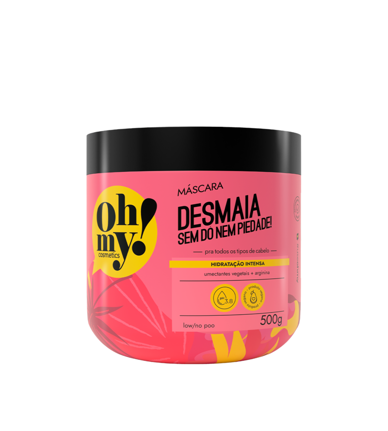 Máscara Desmaia Sem Dó Nem Piedade 500g - Oh My Cosmetics