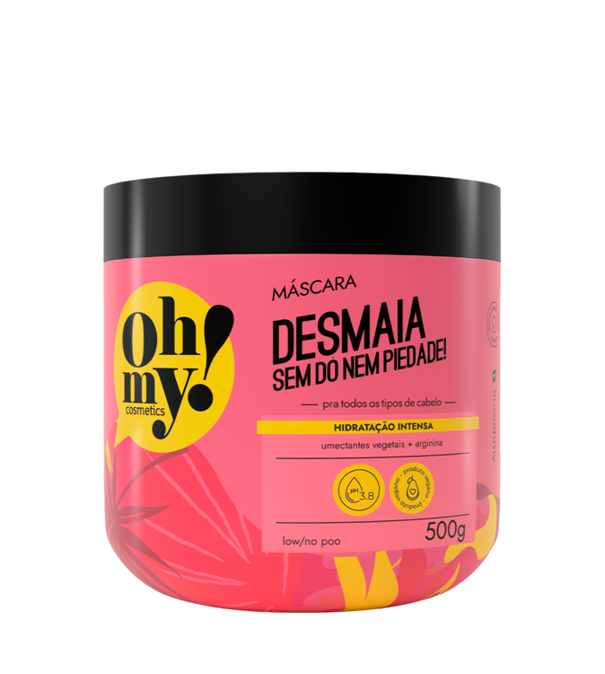 Máscara Desmaia Sem Dó Nem Piedade 500g - Oh My Cosmetics Máscara Desmaia Sem Dó Nem Piedade 500g - Oh My Cosmetics